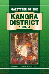 Gazetteer Of Kangra 1883-84 Kulu Lahaul & Spiti